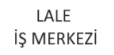 Lale İş Merkezi